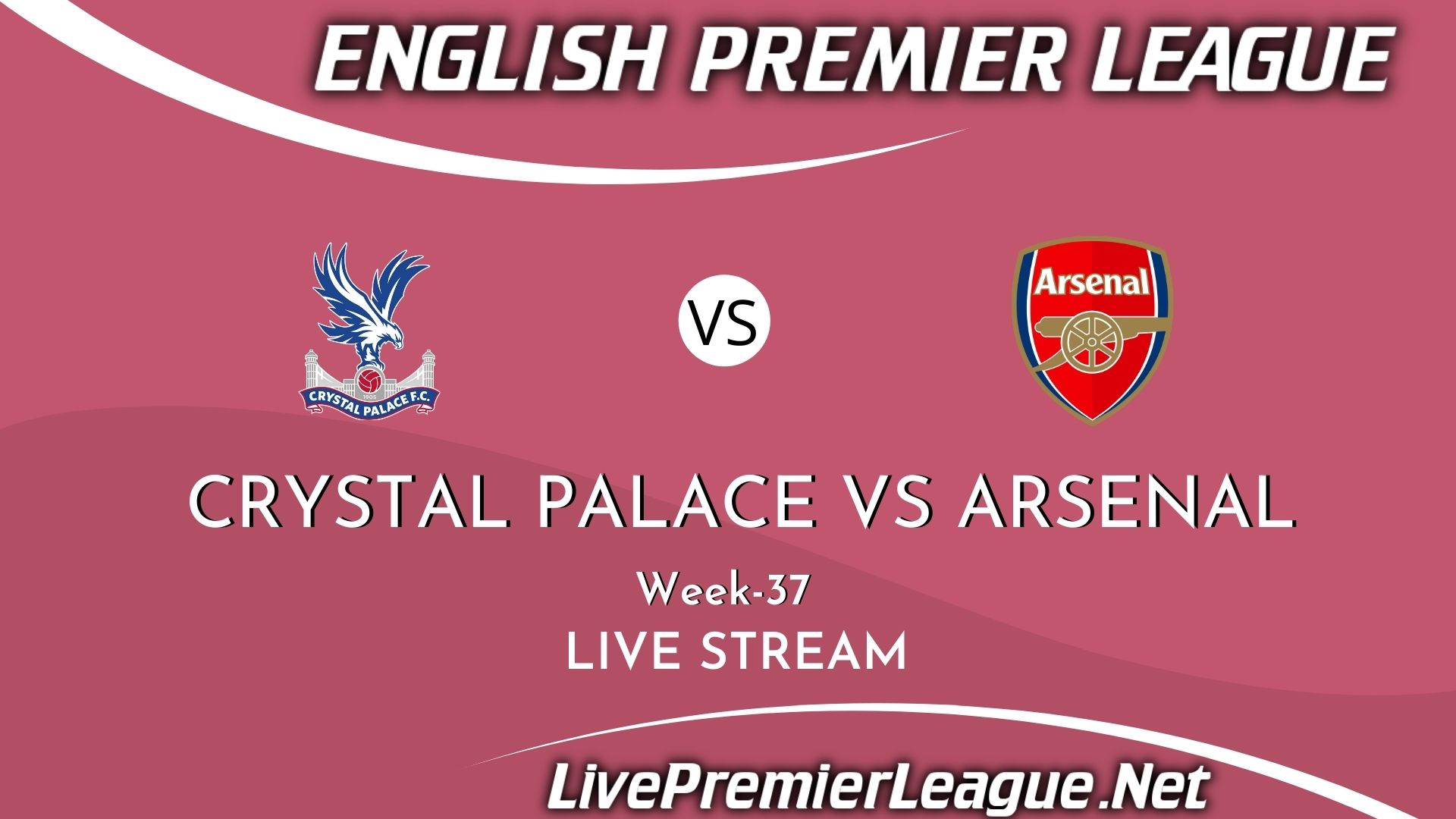 Crystal Palace Vs Arsenal Live Stream 2021 | EPL Week 37